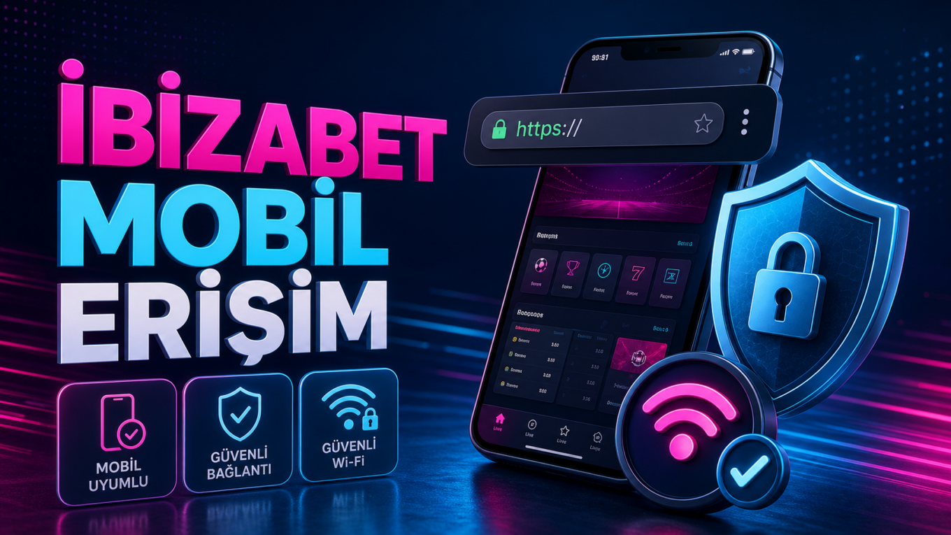 İbizabet mobil erişim, güvenli bağlantı ve cihaz koruması görseli